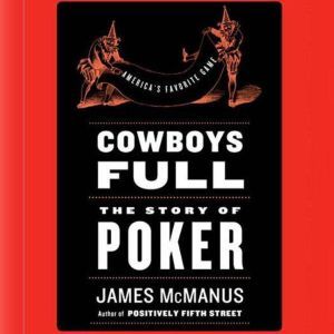 Cowboys Full, James McManus