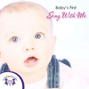 Babys First Sing With Me, Kim Mitzo Thompson