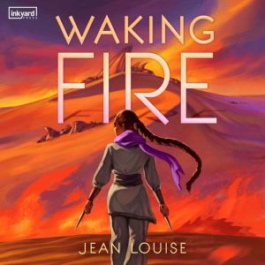 Waking Fire, Jean Louise