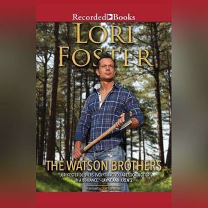 The Watson Brothers, Lori Foster