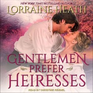 Gentlemen Prefer Heiresses, Lorraine Heath