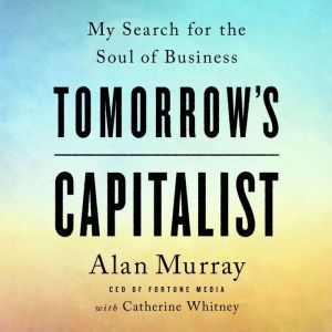 Tomorrows Capitalist, Alan Murray