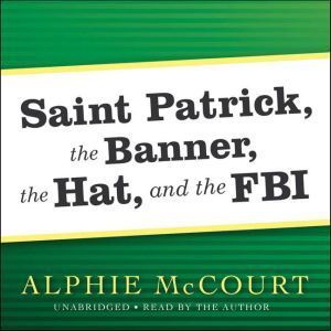 Saint Patrick, The Banner, The Hat, a..., Alphie McCourt