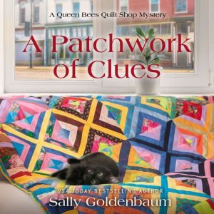 Patchwork of Clues, A, Sally Goldenbaum