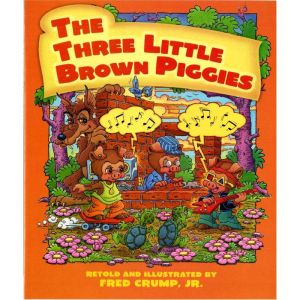 The Three Little Brown Piggies, Fred Crump, Jr.