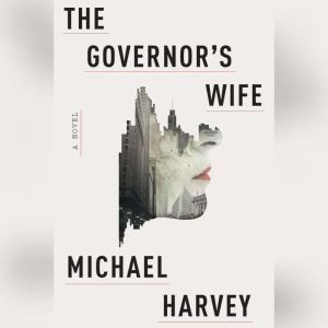 The Governors Wife, Michael Harvey