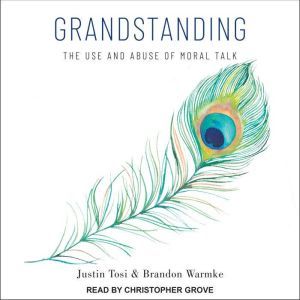 Grandstanding, Justin Tosi