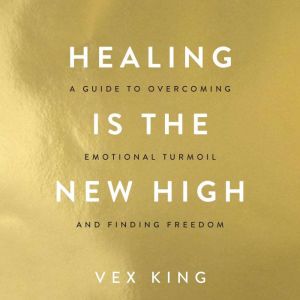 Healing Is the New High, Vex King