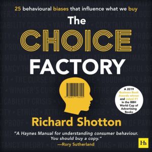 The Choice Factory, Richard Shotton