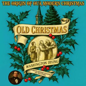 Old Christmas, Washington Irving
