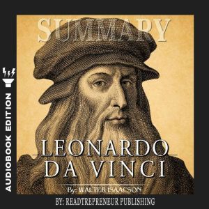 Summary of Leonardo da Vinci by Walte..., Readtrepreneur Publishing