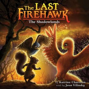The Shadowlands The Last Firehawk 5..., Katrina Charman