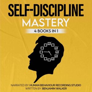 Self-Discipline Mastery 4 Books in 1: Increase Personal Growth, Communication Skills, and Self-Esteem