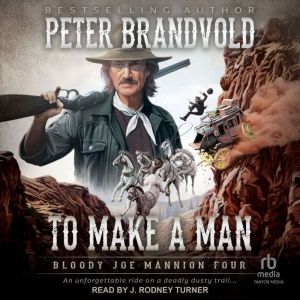 To Make a Man, Peter Brandvold