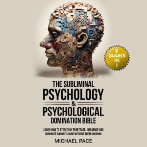 The Subliminal Psychology  Psycholog..., Michael Pace