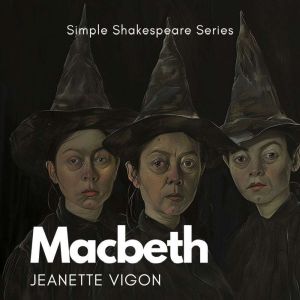 Macbeth  Simple Shakespeare Series: The classic play adapted to modern language