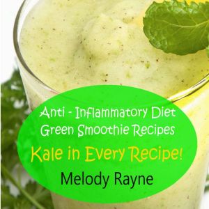 Anti Inflammatory Diet Smoothie Rec..., Melody Rayne