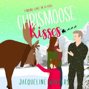 Chrismoose Kisses, Jacqueline Winters