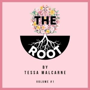 The Root, Tessa Malcarne