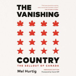 The Vanishing Country, Abridged Editi..., Mel Hurtig