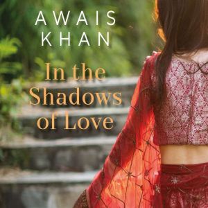 In the Shadows of Love, Awais Khan
