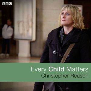 Every Child Matters, Christopher Reason