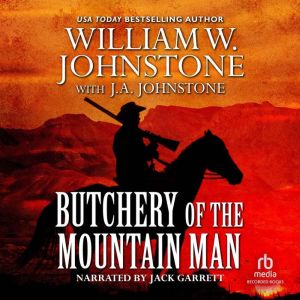 Butchery of the Mountain Man, William Johnstone
