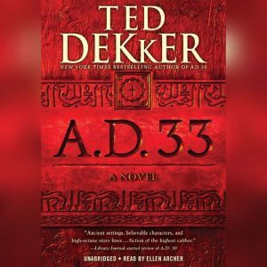 A.D. 33, Ted Dekker