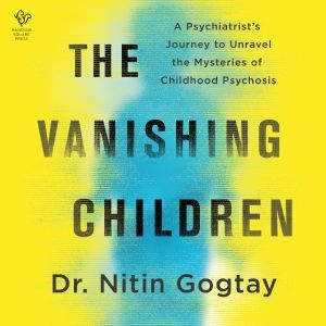 The Vanishing Children, Nitin Gogtay