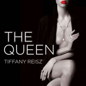 The Queen, Tiffany Reisz