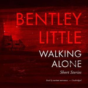 Walking Alone, Bentley Little