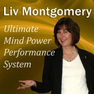 Ultimate Mind Power Performance Syste..., Liv Montgomery