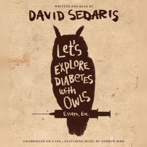 Let's Explore Diabetes with Owls, David Sedaris