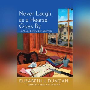 Never Laugh as a Hearse Goes By, Elizabeth J. Duncan