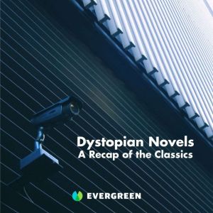 Dystopian Novels, Evergreen