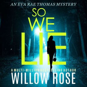 So We Lie, Willow Rose