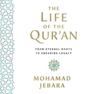 The Life of the Quran, Mohamad Jebara
