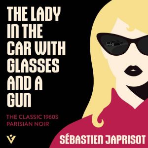 The Lady in the Car with Glasses and ..., Sebastien Japrisot