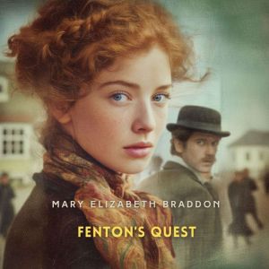 Fentons Quest, Mary Elizabeth Braddon