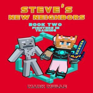 Steves New Neighbors Book 2 Fight..., Mark Mulle