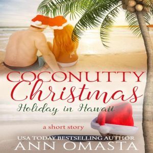 Coconutty Christmas, Ann Omasta