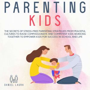 Parenting Kids, Daniel Laura