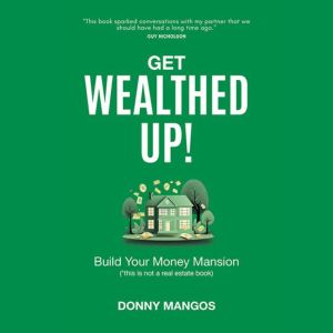 Get Wealthed Up!, Donny Mangos