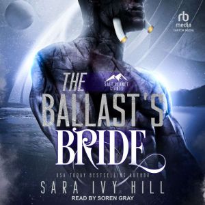 The Ballasts Bride, Sara Ivy Hill