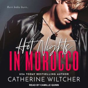 Hot Nights in Morocco, Catherine Wiltcher