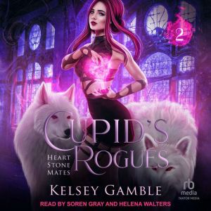 Cupids Rogues, Kelsey Gamble