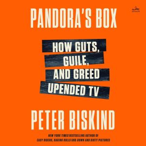 Pandoras Box, Peter Biskind
