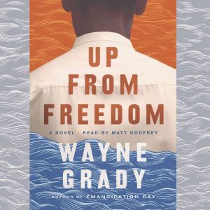 Up From Freedom, Wayne Grady
