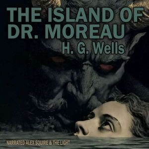 The Island Of Dr. Moreau, H.G Wells