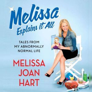 Melissa Explains It All, Melissa Joan Hart